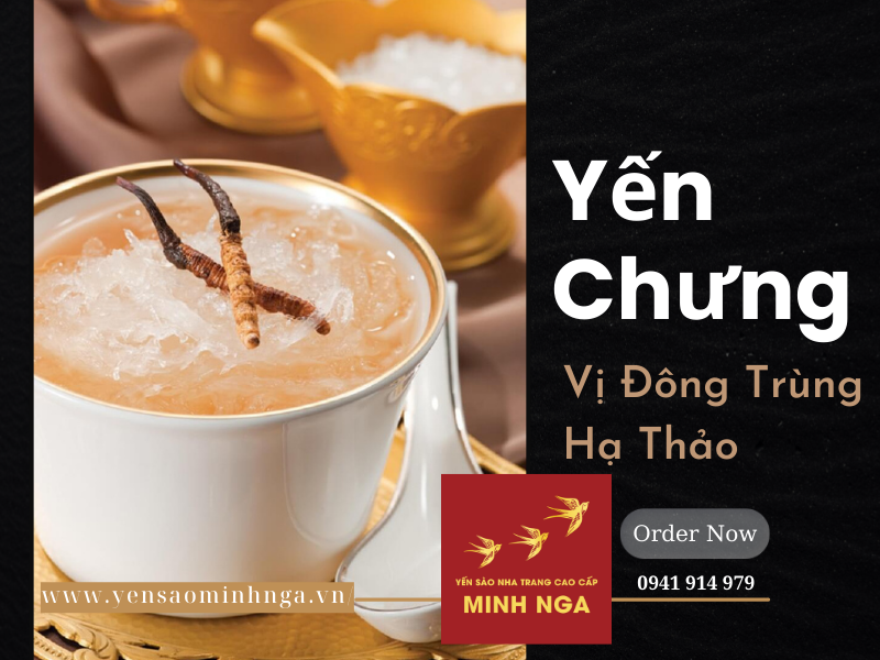 Yến chưng đông trùng hạ thảo Yến Sào Minh Nga